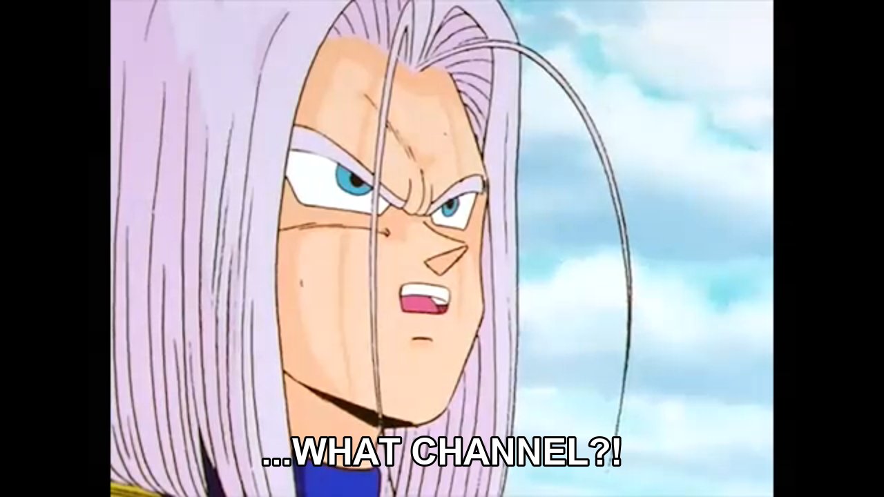 ...WHAT CHANNEL??