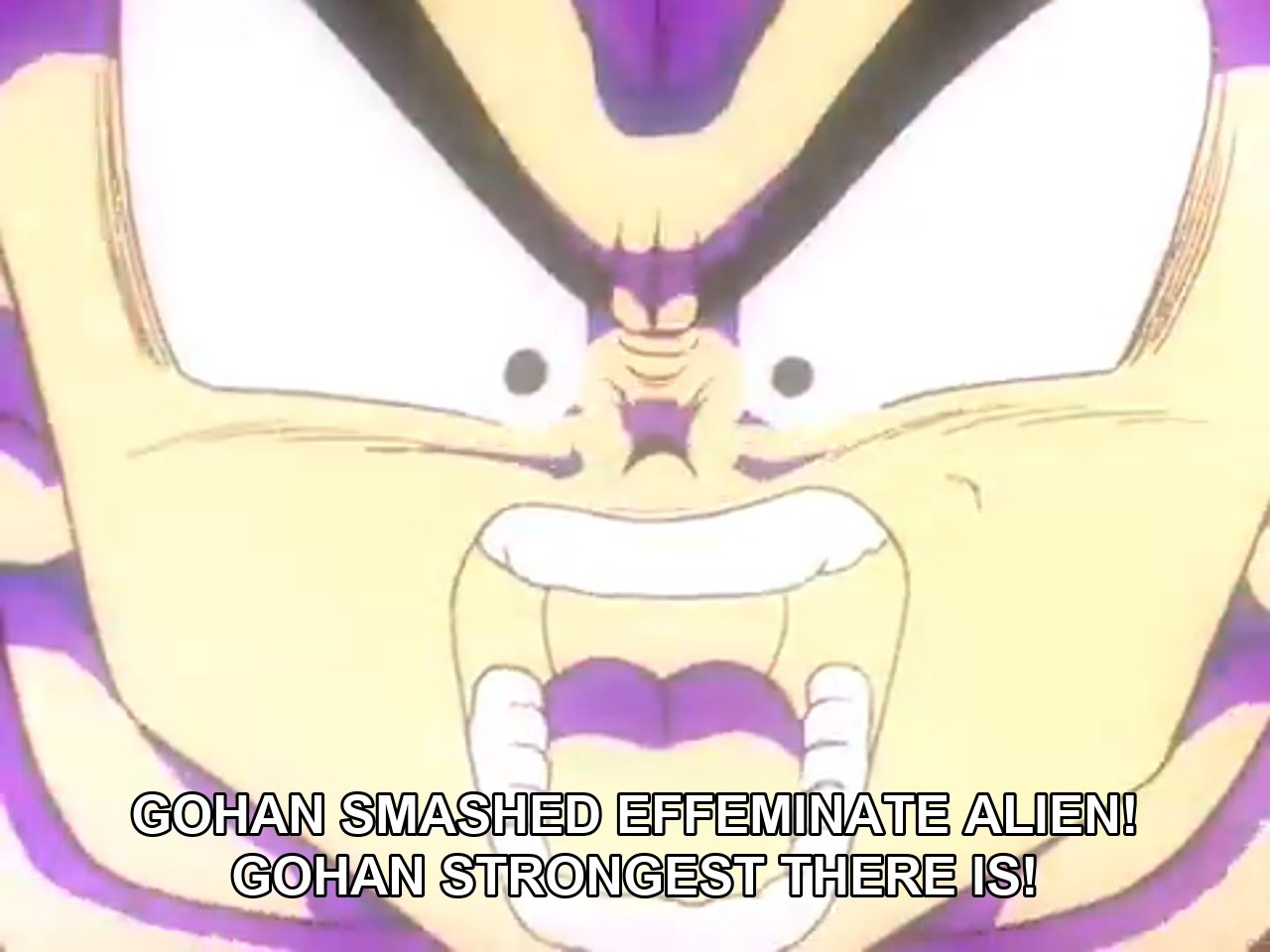 GOHAN SMASH EFFEMINATE ALIEN! GOHAN STRONGEST THERE IS!