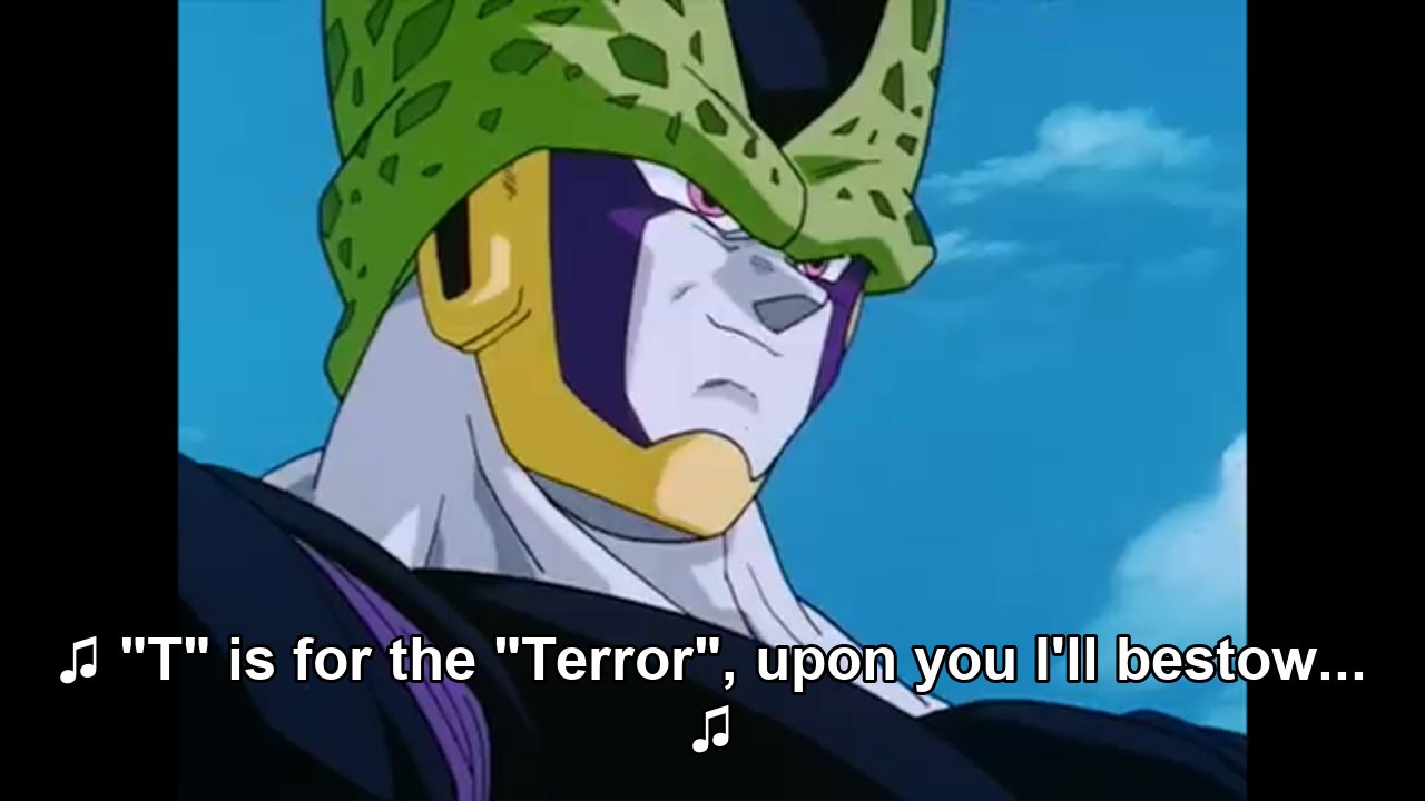 T is for the Terror, upon you I'll bestow